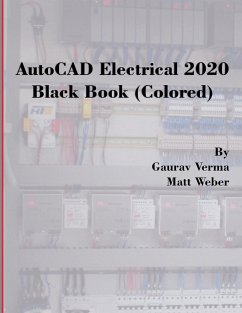 AutoCAD Electrical 2020 Black Book (Colored) - Verma, Gaurav; Weber, Matt