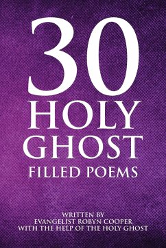 30 Holy Ghost Filled Poems - Cooper, Evangelist Robyn