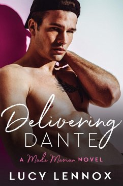 Delivering Dante (Made Marian, #6) (eBook, ePUB) - Lennox, Lucy