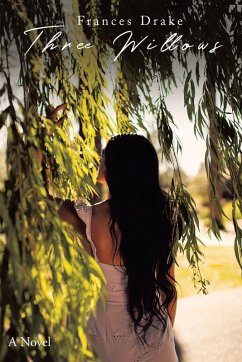 Three Willows - Drake, Frances Three Willows - Drake, Frances