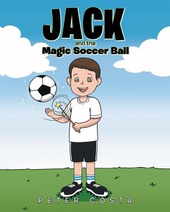 Jack and the Magic Soccer Ball - Costa, Peter
