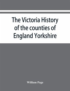 The Victoria history of the counties of England Yorkshire - Page, William