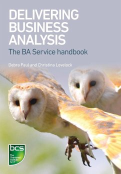 Delivering Business Analysis - Paul, Debra; Lovelock, Christina