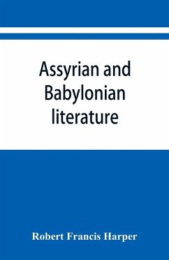 Assyrian and Babylonian literature; selected translations - Francis Harper, Robert