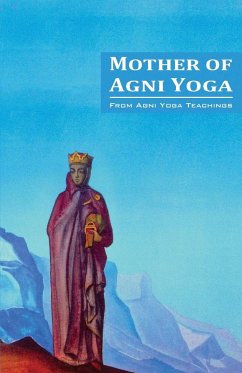 Mother of Agni Yoga - Society, Agni Yoga