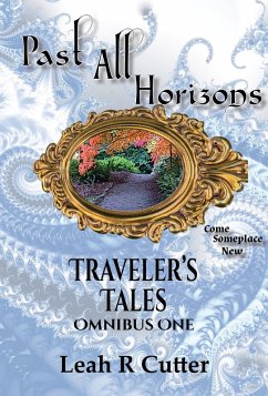 Past All Horizons (Traveler's Tales Omnibus, #1) (eBook, ePUB) - Cutter, Leah