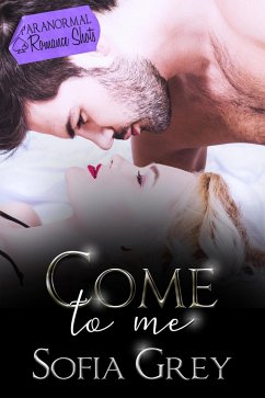 Come To Me (Romance Shots) (eBook, ePUB) - Grey, Sofia