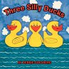 Three Silly Ducks - Bild 1