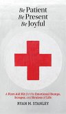 Be Patient, Be Present, Be Joyful Be Patient, Be Present, Be Joyful
