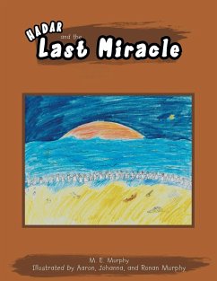 Hadar And The Last Miracle - Murphy, M. E.