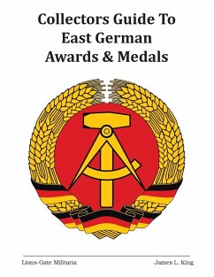 Collectors Guide to East German Awards and Medals - L. King, James