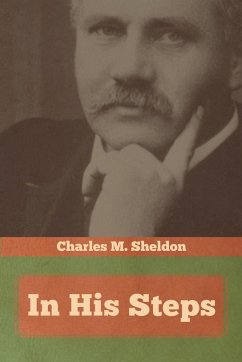 In His Steps - Sheldon, Charles M.