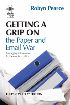Getting a Grip on the Paper and Email War - Pearce, Robyn