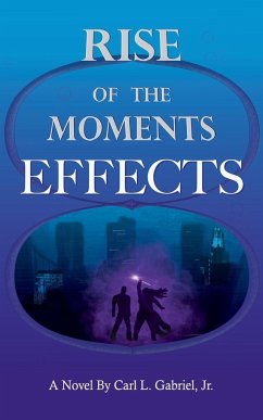 RISE OF THE MOMENTS - Gabriel, Jr. Carl L.