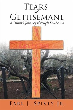 Tears of Gethsemane - Spivey Jr., Earl J.