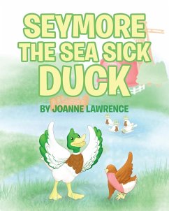 Seymore the Sea Sick Duck - Lawrence, Joanne
