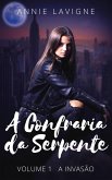 A Confraria da Serpente, volume 1 : A Invasão (eBook, ePUB)