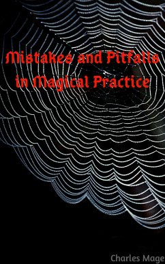 Mistakes and Pitfalls in Magical Practice (eBook, ePUB) - Mage, Charles