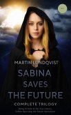 Sabina Saves the Future: Complete Trilogy (eBook, ePUB)