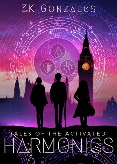 Harmonics (tales of the activated, #2) (eBook, ePUB) - Gonzales, Ek