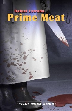 Prime Meat (Proaza Trilogy, Book II) (eBook, ePUB) - Estrada, Rafael