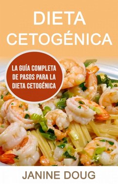 Dieta Cetogénica: La Guía Completa De Pasos Para La Dieta Cetogénica (eBook, ePUB) Cover Dieta Cetogénica: La Guía Completa De Pasos Para La Dieta Cetogénica (eBook, ePUB)