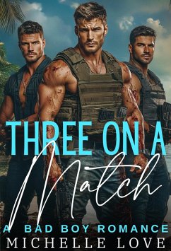 Cover Three on a Match: A Reverse Harem Bad Boy Romance (Island of Love, #8) (eBook, ePUB)
