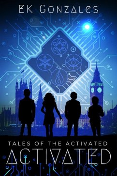 Activated (tales of the activated, #1) (eBook, ePUB) - Gonzales, Ek
