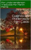 Cuando los Poderosos han Caído (eBook, ePUB)