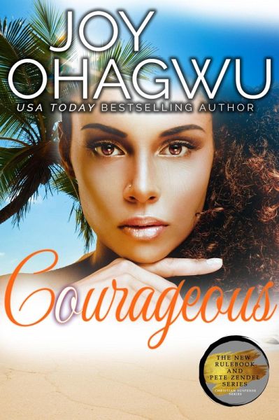 Courageous (The New Rulebook & Pete Zendel Christian Suspense series, #14) (eBook, ePUB) Courageous (The New Rulebook & Pete Zendel Christian Suspense series, #14) (eBook, ePUB)