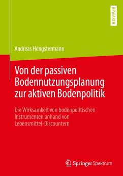 Von der passiven Bodennutzungsplanung zur aktiven Bodenpolitik¿ (eBook, PDF) - Hengstermann, Andreas