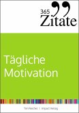 365 Zitate für tägliche Motivation (eBook, PDF)