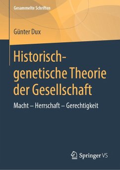 Historisch-genetische Theorie der Gesellschaft (eBook, PDF) - Dux, Günter