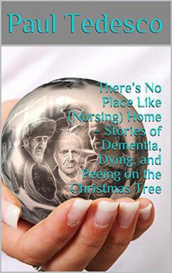 There's No Place Like (Nursing) Home (eBook, ePUB) - Tedesco, Paul