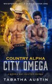 Country Alpha City Omega (Whispering Hills, #1) (eBook, ePUB)