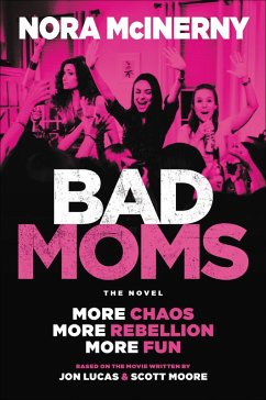 Bad Moms (eBook, ePUB) - McInerny, Nora