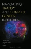 Navigating Trans and Complex Gender Identities (eBook, ePUB)