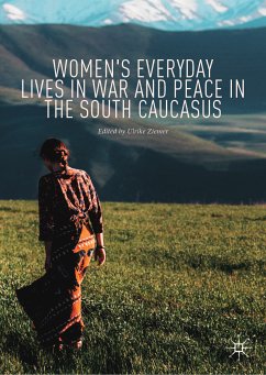 Women's Everyday Lives in War and Peace in the South Caucasus (eBook, PDF)