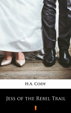 Jess of the Rebel Trail (eBook, ePUB) - Cody, H. A.