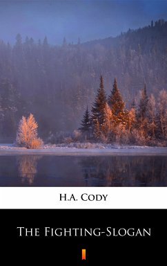 The Fighting-Slogan (eBook, ePUB) - Cody, H.A.