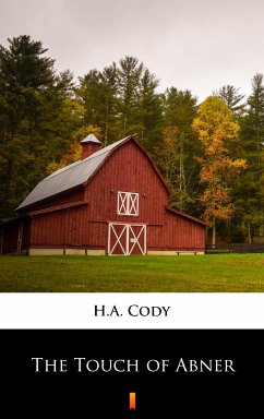 The Touch of Abner (eBook, ePUB) - Cody, H.A.