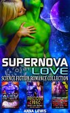 Supernova Love : Science Fiction Romance Collection (eBook, ePUB)
