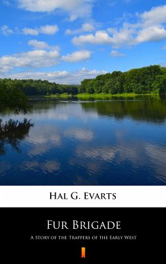 Fur Brigade (eBook, ePUB) - Evarts, Hal G.