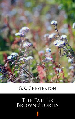 The Father Brown Stories (eBook, ePUB) - Chesterton, G.K.