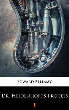 Dr. Heidenhoff’s Process (eBook, ePUB) - Bellamy, Edward