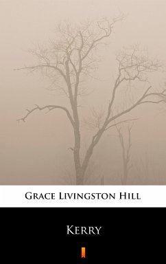 Kerry (eBook, ePUB) - Hill, Grace Livingston