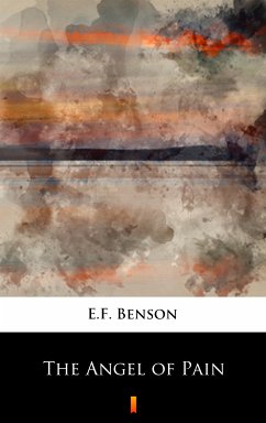 The Angel of Pain (eBook, ePUB) - Benson, E.F.