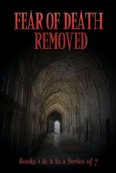 Fear of Death Removed (eBook, ePUB) Fear of Death Removed (eBook, ePUB)