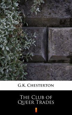 The Club of Queer Trades (eBook, ePUB) - Chesterton, G.K.