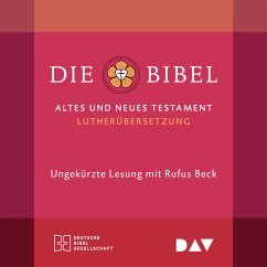Die Bibel. Gelesen von Rufus Beck (MP3-Download) - Luther, Martin